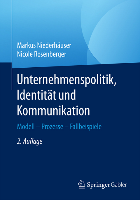 Unternehmenspolitik, Identit&auml;t und Kommunikation - Markus Niederh&auml;user, Nicole Rosenberger