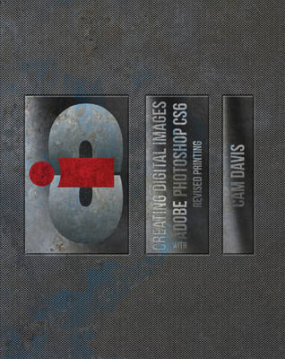 Creating Digital Images with Adobe Photoshop CS6