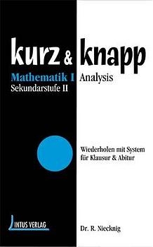 Kurz & Knapp Mathematik I - Analysis - Ralf Niecknig