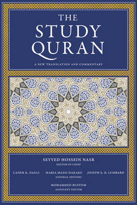 The Study Quran - Seyyed Hossein Nasr, Caner K. Dagli, Maria Massi Dakake, Joseph E.B. Lumbard, Mohammed Rustom