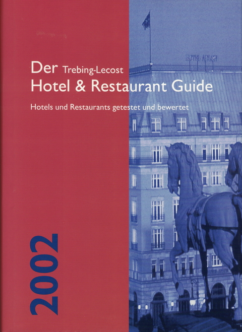 Der Trebing-Lecost Hotel & Restaurant Guide 2002 - Olaf Trebing-Lecost
