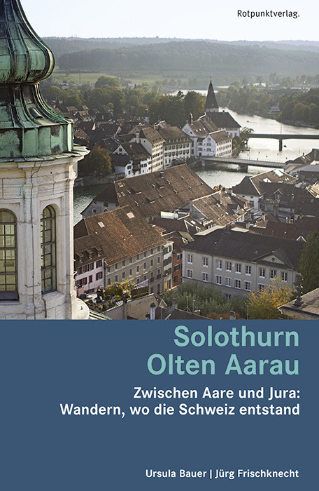 Solothurn Olten Aarau - Ursula Bauer, J&uuml;rg Frischknecht