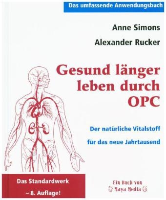 Gesund l&auml;nger Leben durch OPC - Anne Simons, Alexander Rucker