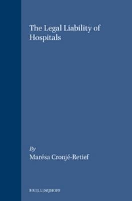 The Legal Liability of Hospitals - Mar&eacute;sa Cronje-Retief