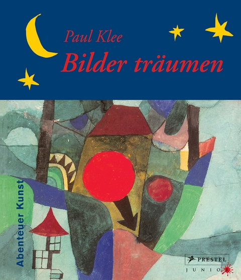 Paul Klee - Bilder tr&auml;umen - J&uuml;rgen von Schemm