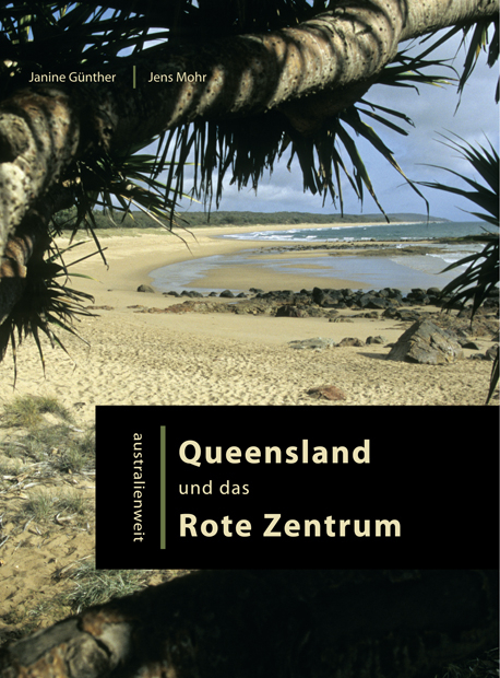 Queensland und das Rote Zentrum - Janine G&uuml;nther, Jens Mohr