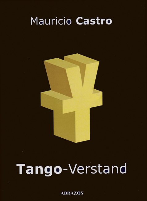 Tango-Verstand - Mauricio Castro