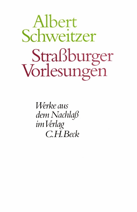 Stra&szlig;burger Vorlesungen - Albert Schweitzer