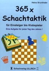 365 x Schachtaktik f&uuml;r Einsteiger bis Klubspieler - Heinz Brunthaler