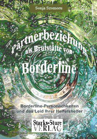 Partnerbeziehung als Brutst&auml;tte von Borderline - Sonja Szomoru