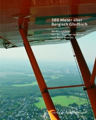 500 Meter &uuml;ber Bergisch Gladbach - Peter Mattes