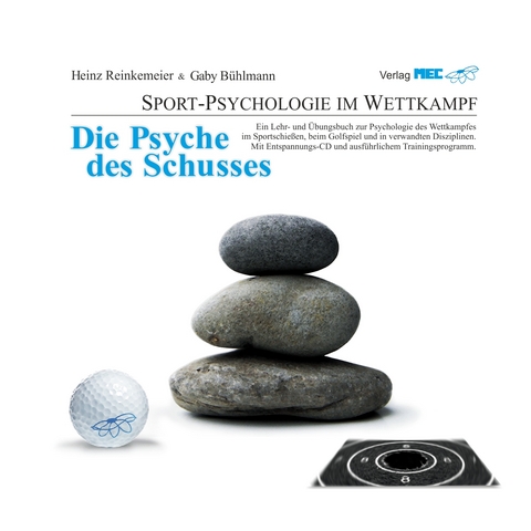 Die Psyche des Schusses - Heinz Reinkemeier, Gaby B&uuml;hlmann