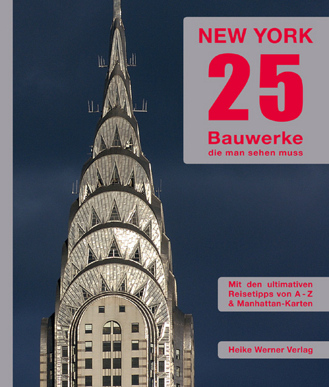 New York 25: Bauwerke, die man sehen muss - Heike Werner