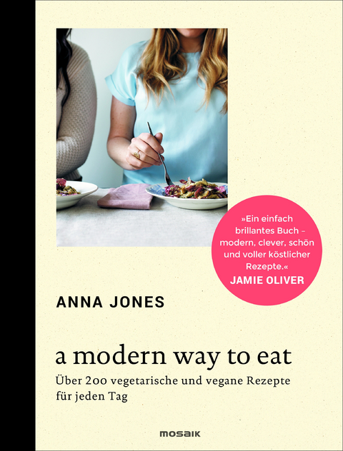 A Modern Way to Eat - Anna Jones