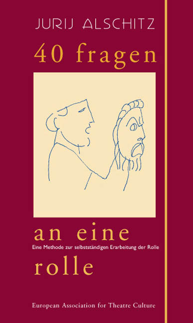 40 Fragen an eine Rolle - Jurij Alschitz