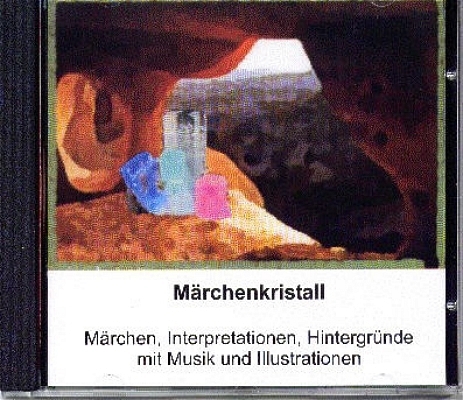 M&auml;rchenkristall - Hans Ch Andersen, Jacob Grimm, Wilhelm Grimm, Wilhelm Hauff, Anne J&uuml;ssen, Carna Zacharias-Miller, Ingrid Ullmann