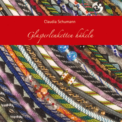 Glasperlenketten h&auml;keln - Claudia Schumann
