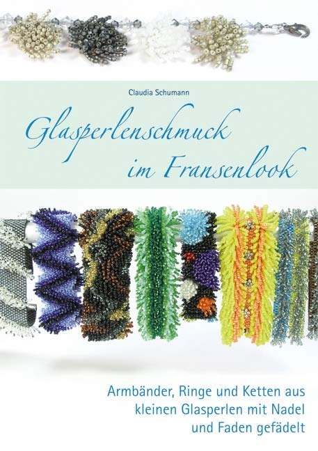 Glasperlenschmuck im Fransenlook - Claudia Schumann