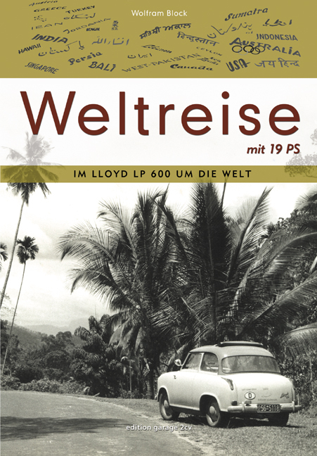 Weltreise mit 19 PS - Wolfram Block