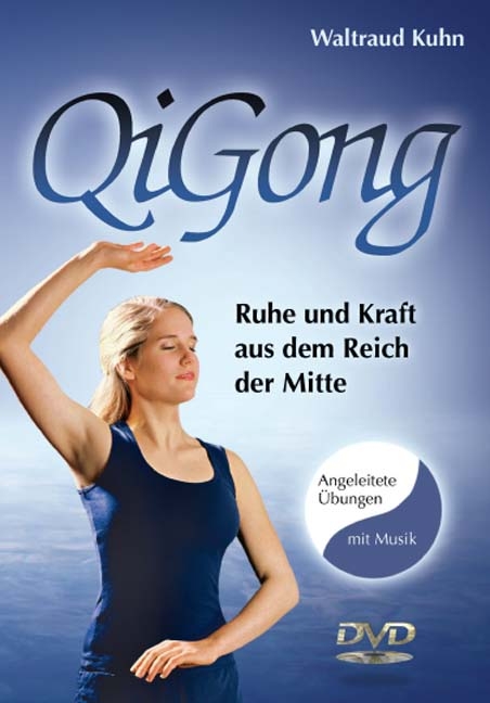 Qi Gong Basis&uuml;bungen - Waltraud Kuhn