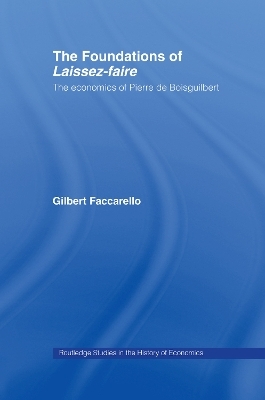 The Foundations of 'Laissez-Faire' - Gilbert Faccarello