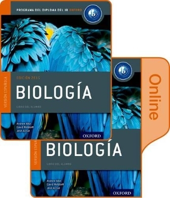 Biolog&iacute;a: Libro del Alumno conjunto libro impreso y digital en l&iacute;nea: Programa del Diploma del IB Oxford - Andrew Allott, David Mindorff, Jose Azcue