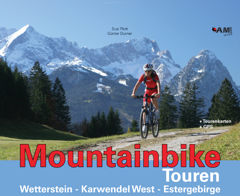 Mountainbike Touren Wetterstein, Karwendel West, Estergebirge - G&uuml;nter Durner, Susi Plott