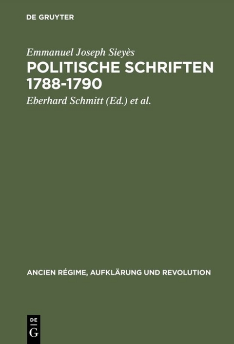 Politische Schriften 1788&ndash;1790 - Emmanuel Joseph Siey&egrave;s