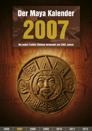 Der Maya Kalender 2007