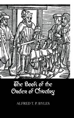 Book Of The Order Of Chivalry -  Byles