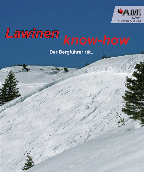 Lawinen Know-how - G&uuml;nter Durner