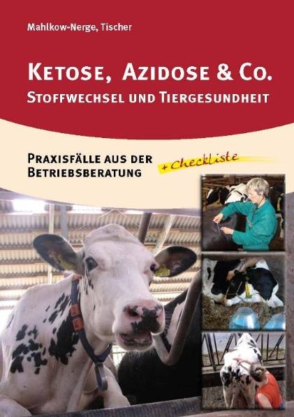 Ketose, Azidose & Co. - Katrin Mahlkow-Nerge, Marion Tischer