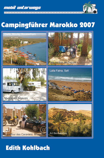 Campingf&uuml;hrer Marokko 2007 - Edith Kohlbach