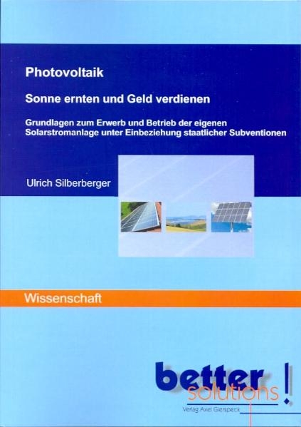 Photovoltaik - Sonne ernten und Geld verdienen - Ulrich Silberberger