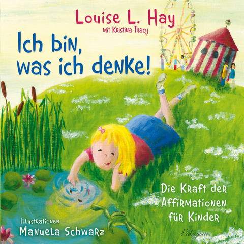 Ich bin, was ich denke! - Louise Hay