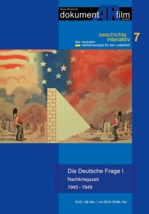 Die Deutsche Frage I - Nachkriegszeit 1945-1949, 1 DVD - Anne Roerkohl