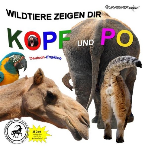 Wildtiere zeigen dir Kopf und Po - Catrin Hammer, Sven Hammer