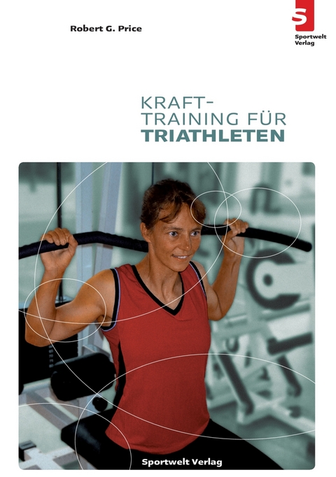 Krafttraining f&uuml;r Triathleten - Robert G Price