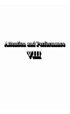 Attention and Performance Viii - 
