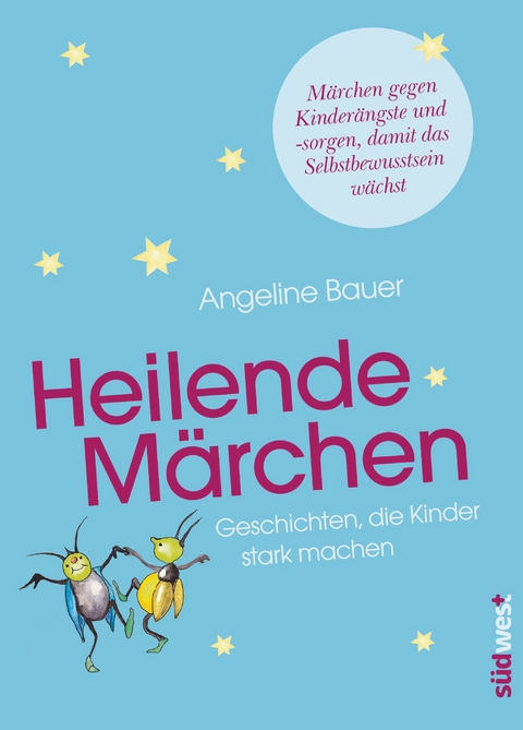 Heilende M&auml;rchen - Angeline Bauer