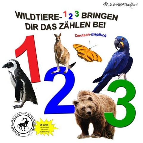 Wildtiere - 1-2-3- bringen dir das Z&auml;hlen bei - Catrin Hammer, Sven Hammer