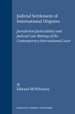 Judicial Settlement of International Disputes - Edward McWhinney
