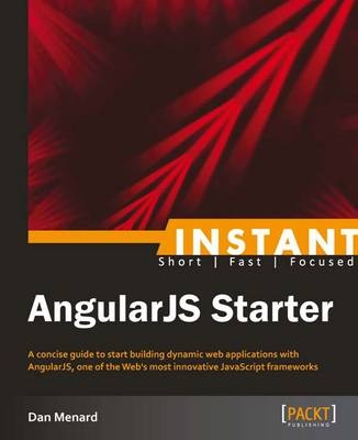 Instant AngularJS Starter - Dan Menard