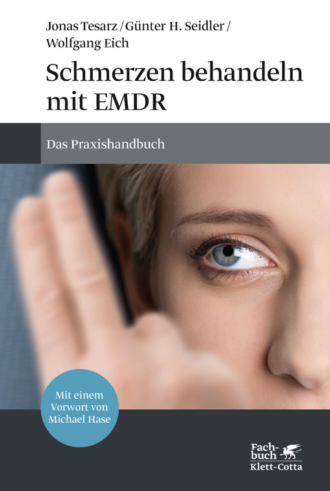 Schmerzen behandeln mit EMDR - Jonas Tesarz, G&uuml;nter H. Seidler, Wolfgang Eich