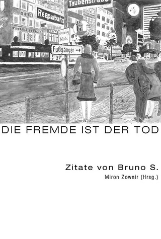 Bruno S. – Und die Fremde ist der Tod / As Estrangement Is Death