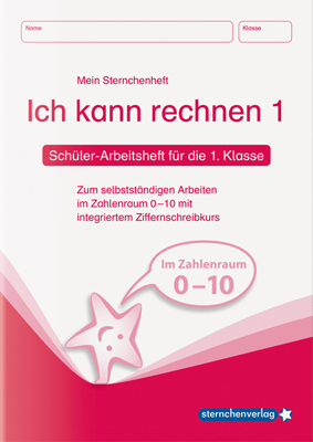 Ich kann rechnen 1 - Schülerarbeitsheft für die 1. Klasse