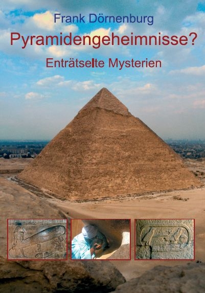 Pyramidengeheimnisse? - Frank D&ouml;rnenburg