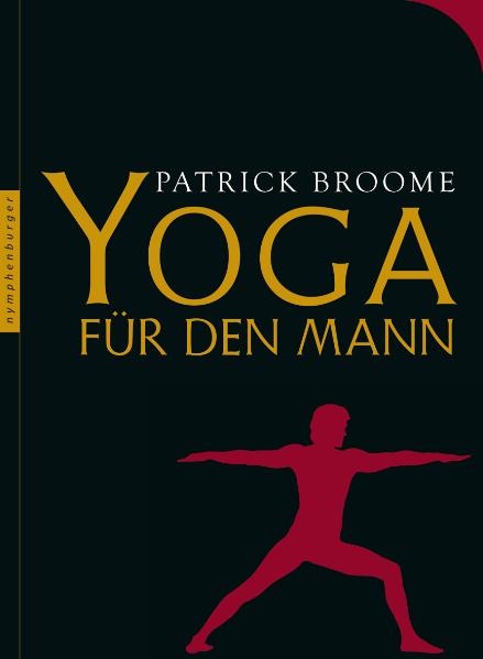 Yoga f&uuml;r den Mann - Patrick Broome