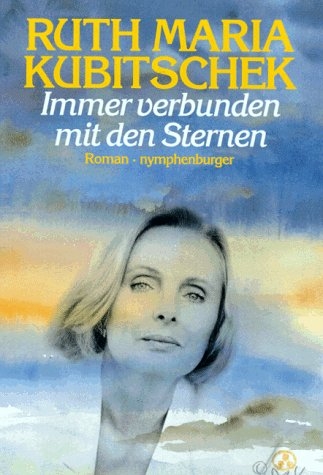 Immer verbunden mit den Sternen - Ruth M Kubitschek