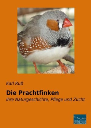 Die Prachtfinken - Karl Ru&szlig;